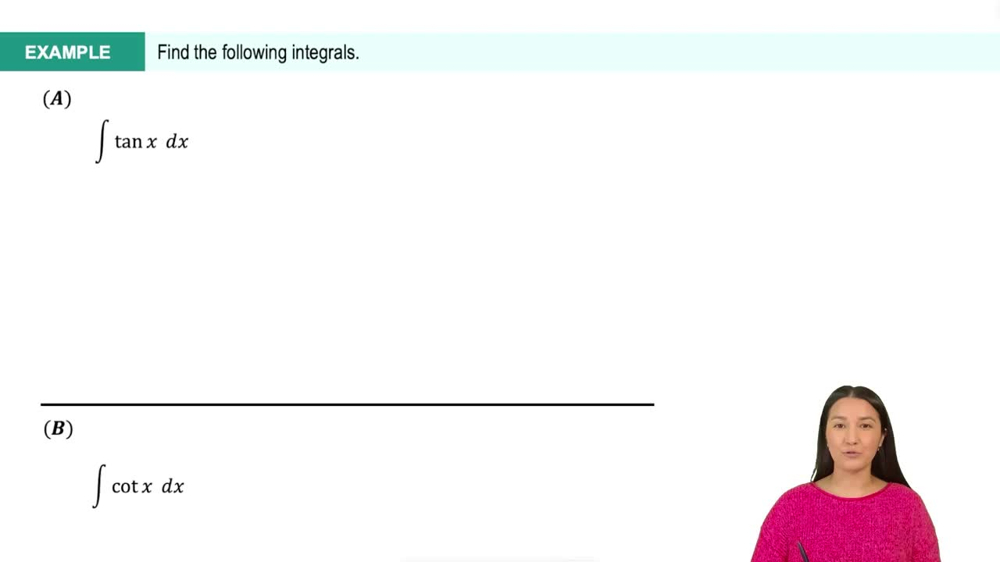 Example 1: Integral of Tangent & Cotangent