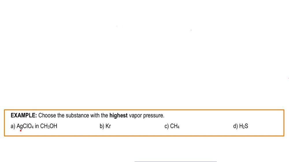 Relationship between Intermolecular Forces and Vapor Pressure Example