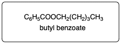Ester product structure from the reaction of benzoic acid and 1-butanol.