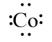 Lewis Dot symbol for Co with valence electrons shown around the atom.