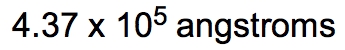 Calculation result: 4.37 x 10^5 angstroms.