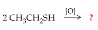 Chemical equation showing the oxidation of 2 CH3CH2SH with an unknown product indicated by a question mark.
