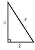 Right triangle with legs 4 and 2 units, hypotenuse labeled z, and a right angle indicated.