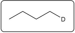 Alkane structure with a deuterium atom indicated.