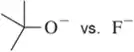Comparison of the base structures O⁻ and F⁻, highlighting their reactivity and stability differences.