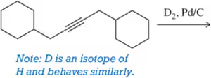 Chemical structure showing alkyne hydrogenation with D2 and Pd/C, noting D as an isotope of H.