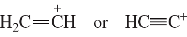 Comparison of two carbocations: H2C=CH+ on the left and HC≡C+ on the right, questioning stability.