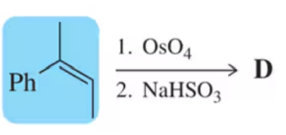 Chemical reaction diagram showing a phenyl group undergoing dihydroxylation with OsO4 and NaHSO3, producing product D.
