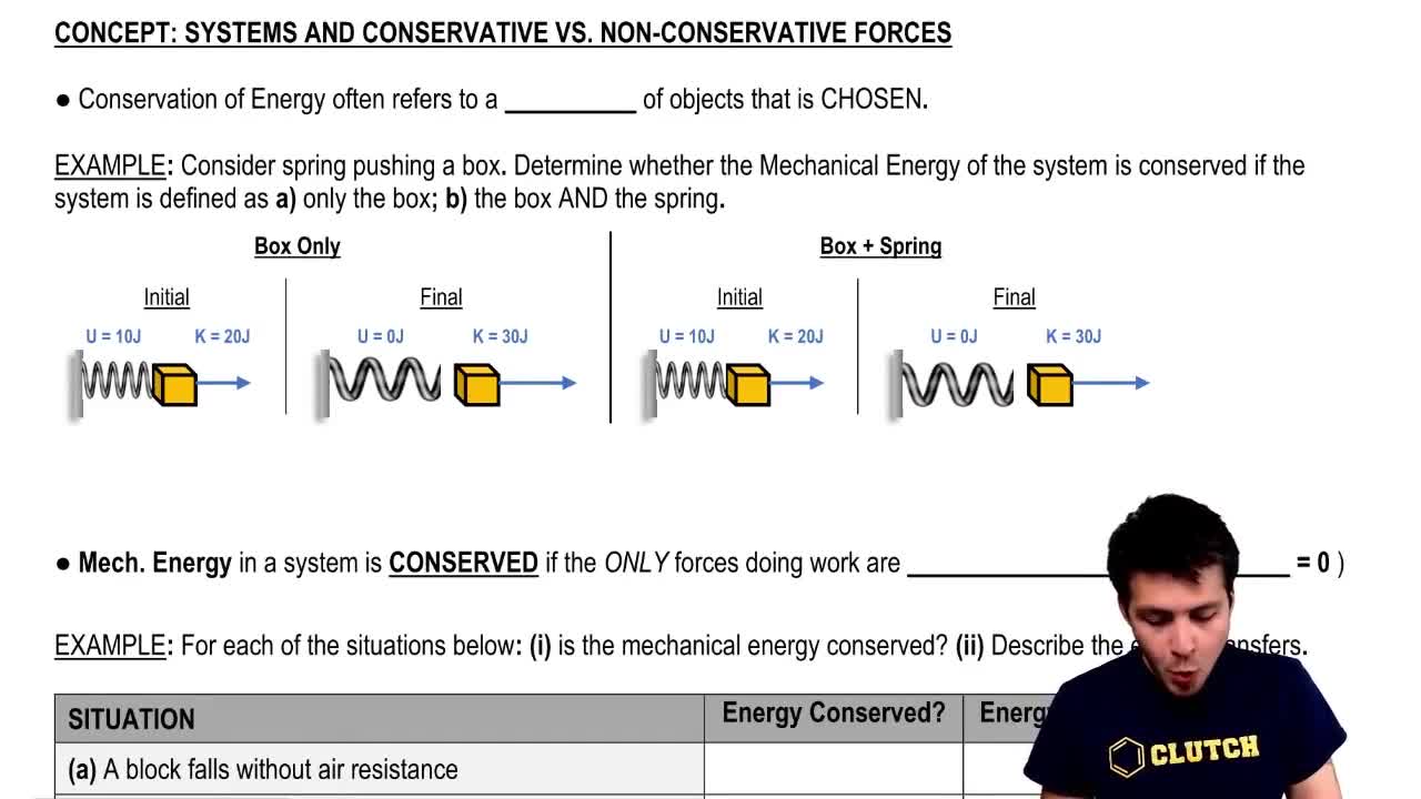 Systems & Conservative vs. Non-Conservative Forces