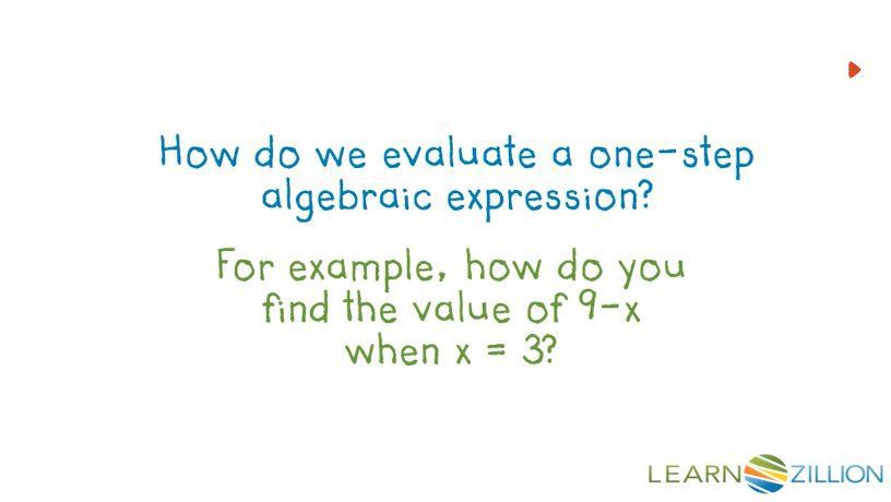 Evaluate one-step algebraic expressions by substitution