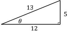 Right triangle with sides 5, 12, and 13, showing angle θ opposite side 5 and a right angle.