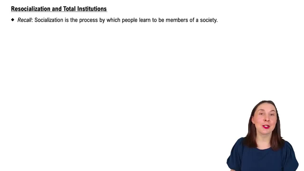 Resocialization and Total Institutions