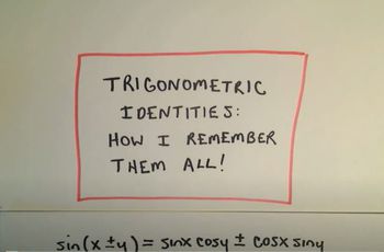 Trigonometric Identities: How to Derive / Remember Them