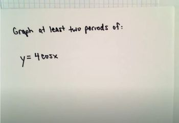 Graphing a Cosine Function