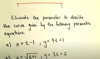 Eliminating the Parameter to Graph Parametric Equations, 3 Examples