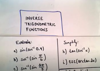 Inverse Trigonometric Functions, Part 2 (Evaluating Inverse Trig Functions)