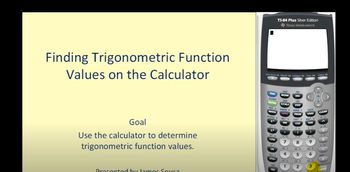 Determining Trigonometric Function Values on the Calculator