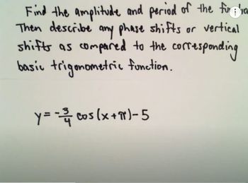 Finding the Period and Amplitude of a Cosine Function