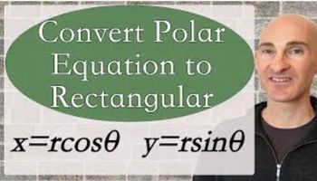 Converting Polar Equations to Rectangular Equations